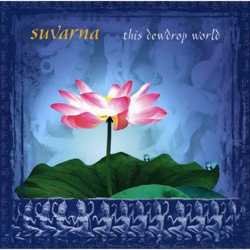 Suvarna - This Dew Drop World  CD